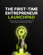 The First Time Entrepreneur Launchpad - eBook