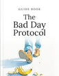 The Bad Day Protocol - Guide