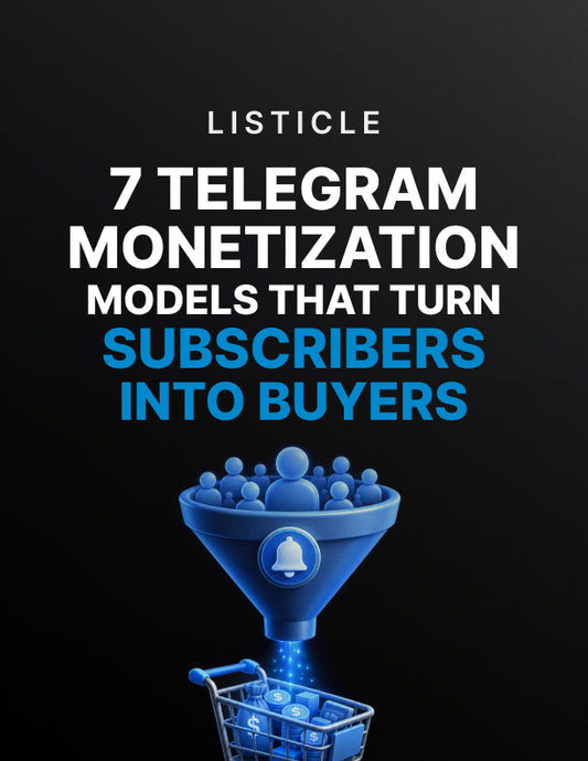 7 Telegram Monetization Models That Turn Subscribers Into Buyers - Listicle