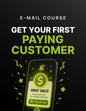 Get Your First Paying Customer - Email Course