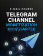 Telegram Channel Monetization Kickstarter - Email Course