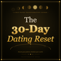 30 Day Dating Reset - eCourse