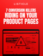 7 Conversion Killers Hiding on Your Product Pages - Listicle