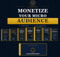 Monetize Your Micro Audience