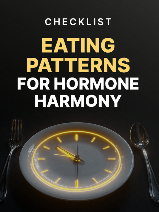 Eating Patterns for Hormone Harmony - Checklist