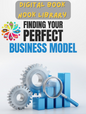 Finding Your Perfect Business Model - eBook