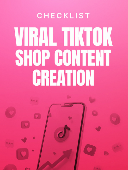 Viral TikTok Shop Content Creation - Checklist